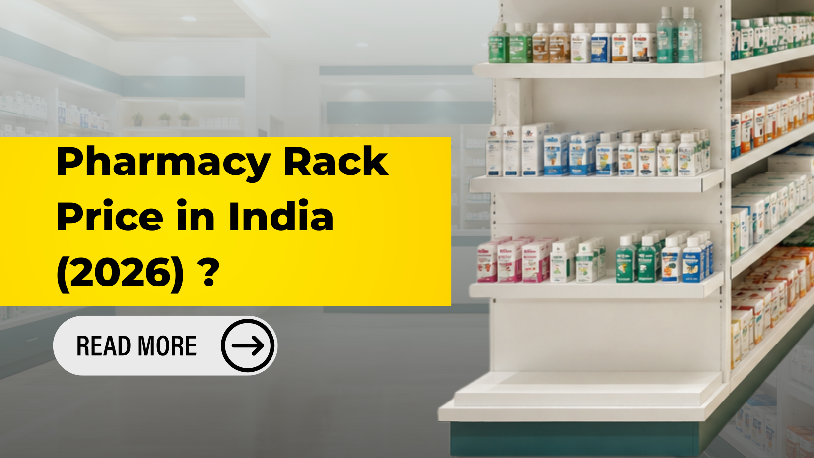 Pharmacy Rack Price in India