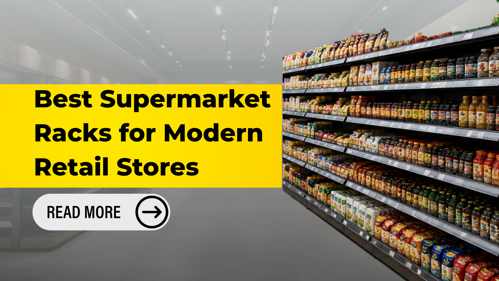 Racks for Supermarket Stores